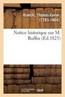 Notice historique sur M. Ruffin 2329121598 Book Cover