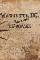 Washington DC. Journal de Voyage: 6x9 Carnet de voyage I Journal de voyage avec instructions, Checklists et Bucketlists, cadeau parfait pour votre s�jour en Washington DC. et pour chaque voyageur. 1699179328 Book Cover