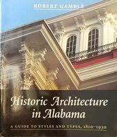 Historic Architecture in Alabama: A Guide to Styles and Types, 1810-1930 0817311343 Book Cover