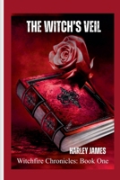 The Witch's Veil (Witchfire Chronicles) B0H6PGZ7VL Book Cover