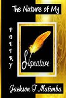 The Nature of My Signature 1533215766 Book Cover