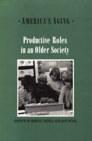 Productive Roles in an Older Society 0309036372 Book Cover