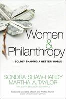 Women and Philanthropy: Boldly Shaping a Better World 0470460660 Book Cover