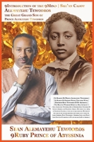 9Introduction Of The 9Mind She'an Caddy Alemayehu Tewodros The Great Grand Son Of Prince Alemayehu Tewodros: In Search Of Leul Alemayehu Tewodros In ... The Beloved Warrior Spiritual Soul Is Alive ! 1736433059 Book Cover