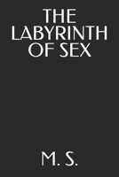 THE LABYRINTH OF SEX B08VR8QR7B Book Cover