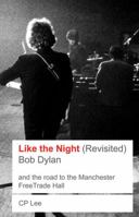 Bob Dylan: Like the Night 1900924331 Book Cover