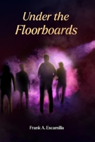 Under The Floorboards B0F79Z78RS Book Cover