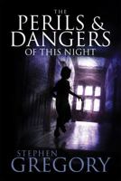 The Perils and Dangers of This Night 075351379X Book Cover