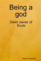 Being a god 1794874364 Book Cover