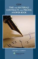 Time and Materials Contracts and Pricing Answer Book 0808022865 Book Cover