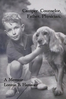 Camper, Counselor, Father, Physician B0D8JNJ5WB Book Cover