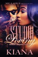 Studio Loving: Harmony and Lyric's Story 1537286331 Book Cover