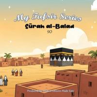 My Tafsir Series - Surah al-Balad B0FY5ZGGQ3 Book Cover