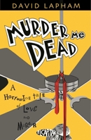 Murder Me Dead 1632150794 Book Cover