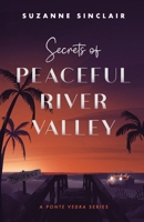 Secrets of Peaceful River Valley (A Ponte Vedra Series) B0F5JV89RQ Book Cover