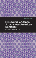 Miss Nume of Japan: A Japanese-American Romance (Race in the Americas) 1513271547 Book Cover