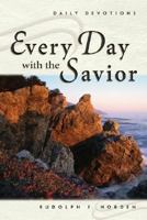 Every Day with the Savior 075860128X Book Cover
