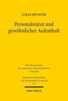 Personalstatut Und Gewohnlicher Aufenthalt: Eine Untersuchung Zu Lebensmittelpunkt Und Anknupfungsgerechtigkeit Im Internationalen Privat- Und Verfahr 3161625021 Book Cover