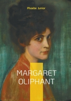 Margaret Oliphant: Victorian novel social class heroic virtue 2322596523 Book Cover