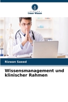 Wissensmanagement und klinischer Rahmen 6205790858 Book Cover