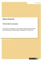 Network Economy: Six degrees of separation or the Small-world-property, Metcalfe's Law and Positive Feedback Effect, Enterprise 2.0 - Bull's Eye 3668926360 Book Cover