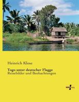 Togo Unter Deutscher Flagge 395738530X Book Cover