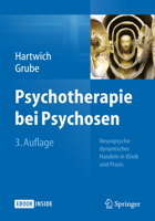 Psychotherapie bei Psychosen: Neuropsychodynamisches Handeln in Klinik und Praxis 3662442450 Book Cover