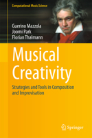 Musical Creativity: Strategies and Tools in Composition and Improvisation 3662508648 Book Cover