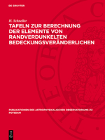 Tafeln Zur Berechnung Der Elemente Von Randverdunkelten Bedeckungsveränderlichen 311275994X Book Cover