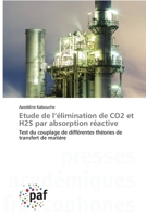 Etude de l'élimination de CO2 et H2S par absorption réactive 3838149289 Book Cover
