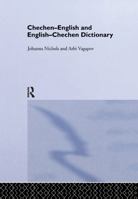 Chechen-English and English-Chechen Dictionary 1138970212 Book Cover