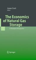 The Economics of Natural Gas Storage 3642098290 Book Cover