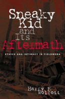 Sneaky Kid and Its Aftermath: Ethics and Intimacy in Fieldwork 0759103127 Book Cover