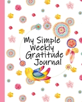 My Simple Weekly Gratitude Journal: Light 1672034361 Book Cover