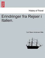 Erindringer fra Rejser i Italien. 1241343748 Book Cover