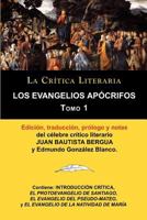 Los Evangelios Apocrifos Tomo 1, Coleccion La Critica Literaria Por El Celebre Critico Literario Juan Bautista Bergua, Ediciones Ibericas 8470839608 Book Cover