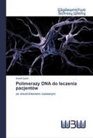 Polimerazy DNA do leczenia pacjentów 6202447559 Book Cover