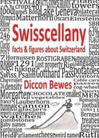 Swisscellany: facts & figures about Switzerland 3905252244 Book Cover