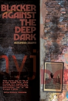 Blacker Against the Deep Dark 1908125772 Book Cover