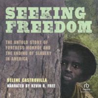 Seeking Freedom: The Untold Story of Fortress Monroe and the Ending of Slavery in America - Library Edition 1705077935 Book Cover