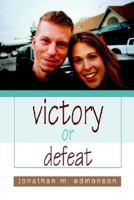 victory or defeat 0595752284 Book Cover