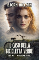 Il caso della bicicletta verde (The Matt Mulligan Files) (Italian Edition) B0G822TBKW Book Cover