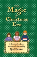The Magic of Christmas Eve 1944037497 Book Cover