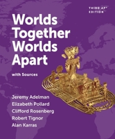 Worlds Together, Worlds Apart: with Sources 1324087234 Book Cover