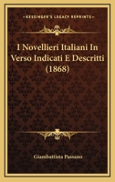 I Novellieri Italiani In Verso Indicati E Descritti (1868) 1144307333 Book Cover