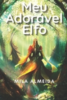Meu Adorável Elfo B08X65PJQ8 Book Cover