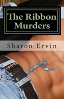 The Ribbon Murders: A Jancy Dewhurst Mystery Vol. 1 1508465592 Book Cover