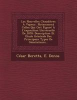 Les Nouvelles Chaudieres a Vapeur, Notamment Celles Qui Ont Figure A L'Exposition Universelle de 1878: Description Et Etude Generale Des Principaux Types de Generateurs... 1249641616 Book Cover