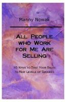 All People Who Work for Me Are Selling 097874991X Book Cover