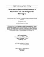 Seasonal to Decadal Predictions of Arctic Sea Ice: Challenges and Strategies 0309265266 Book Cover